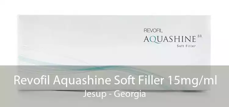 Revofil Aquashine Soft Filler 15mg/ml Jesup - Georgia