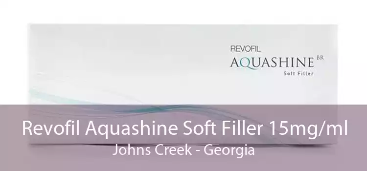 Revofil Aquashine Soft Filler 15mg/ml Johns Creek - Georgia