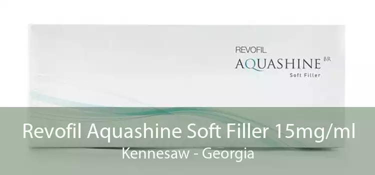 Revofil Aquashine Soft Filler 15mg/ml Kennesaw - Georgia