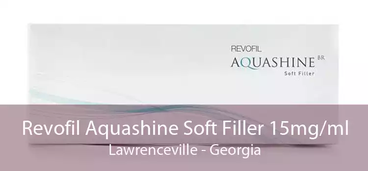 Revofil Aquashine Soft Filler 15mg/ml Lawrenceville - Georgia