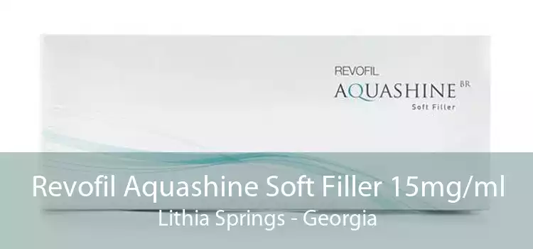 Revofil Aquashine Soft Filler 15mg/ml Lithia Springs - Georgia