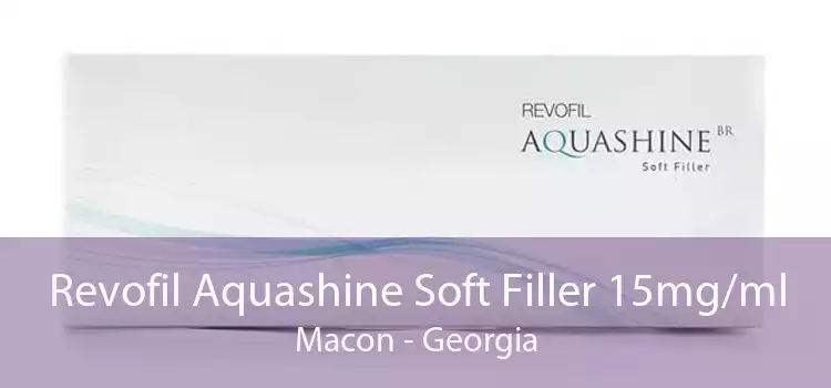 Revofil Aquashine Soft Filler 15mg/ml Macon - Georgia