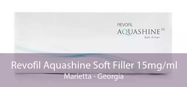 Revofil Aquashine Soft Filler 15mg/ml Marietta - Georgia