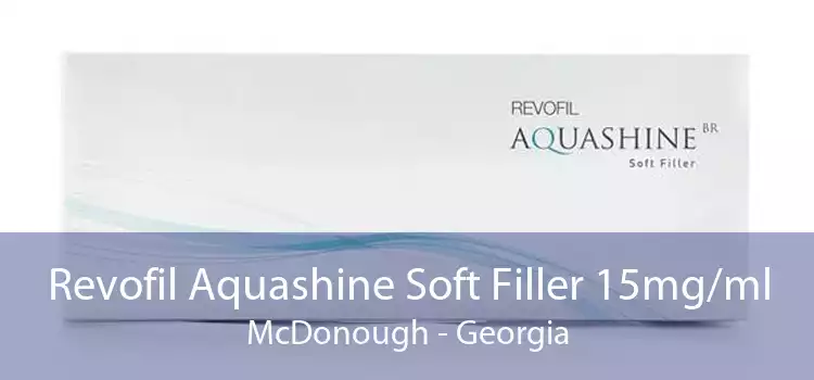 Revofil Aquashine Soft Filler 15mg/ml McDonough - Georgia