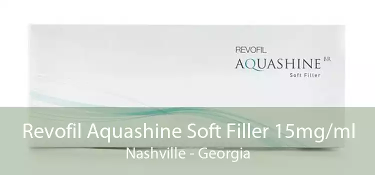 Revofil Aquashine Soft Filler 15mg/ml Nashville - Georgia