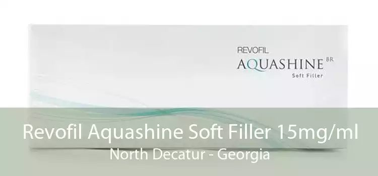Revofil Aquashine Soft Filler 15mg/ml North Decatur - Georgia