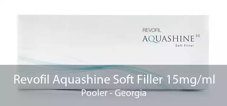 Revofil Aquashine Soft Filler 15mg/ml Pooler - Georgia