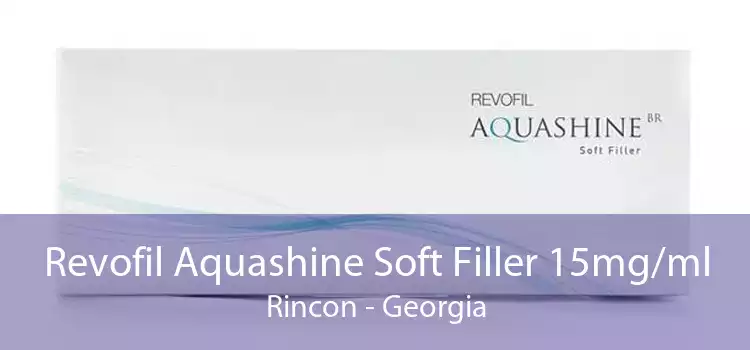 Revofil Aquashine Soft Filler 15mg/ml Rincon - Georgia