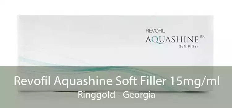 Revofil Aquashine Soft Filler 15mg/ml Ringgold - Georgia
