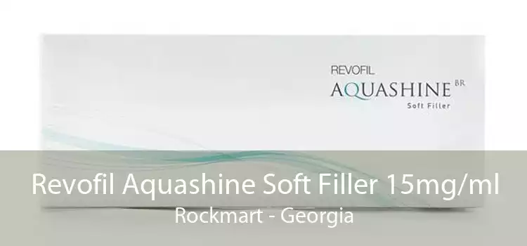 Revofil Aquashine Soft Filler 15mg/ml Rockmart - Georgia