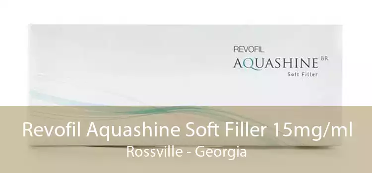 Revofil Aquashine Soft Filler 15mg/ml Rossville - Georgia