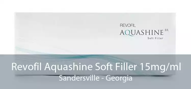 Revofil Aquashine Soft Filler 15mg/ml Sandersville - Georgia
