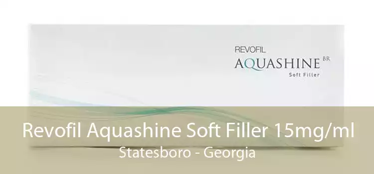 Revofil Aquashine Soft Filler 15mg/ml Statesboro - Georgia