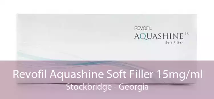 Revofil Aquashine Soft Filler 15mg/ml Stockbridge - Georgia
