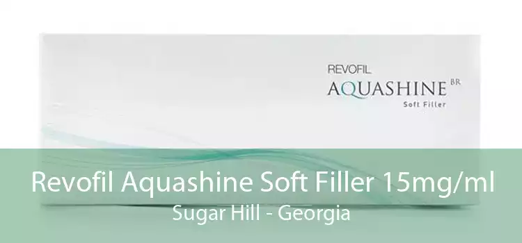 Revofil Aquashine Soft Filler 15mg/ml Sugar Hill - Georgia