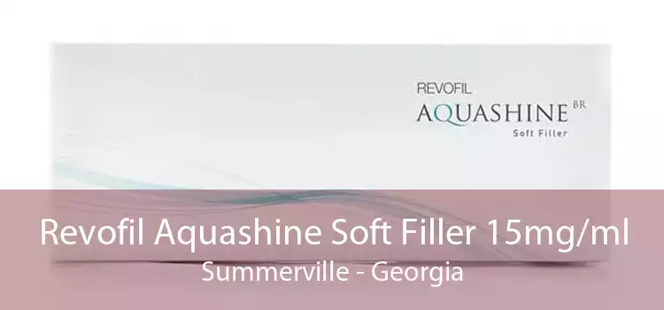 Revofil Aquashine Soft Filler 15mg/ml Summerville - Georgia
