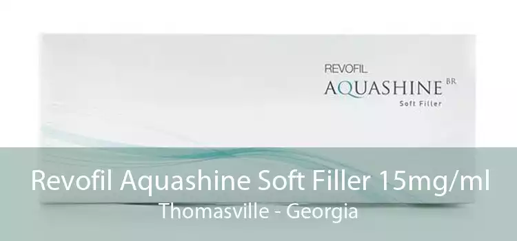 Revofil Aquashine Soft Filler 15mg/ml Thomasville - Georgia