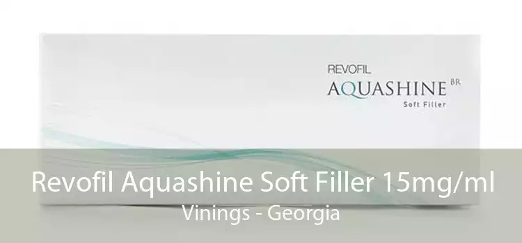 Revofil Aquashine Soft Filler 15mg/ml Vinings - Georgia