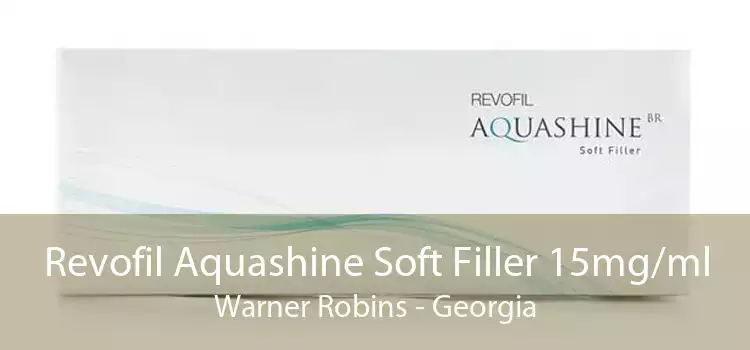 Revofil Aquashine Soft Filler 15mg/ml Warner Robins - Georgia