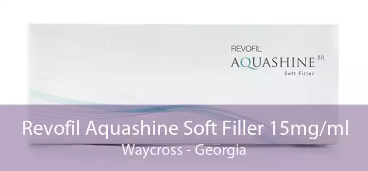 Revofil Aquashine Soft Filler 15mg/ml Waycross - Georgia