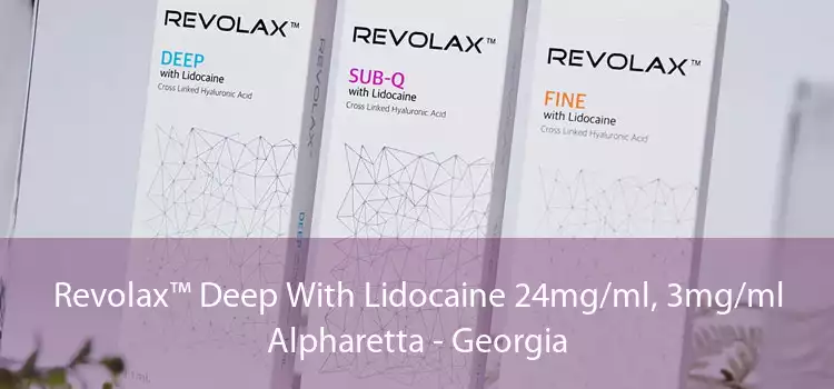 Revolax™ Deep With Lidocaine 24mg/ml, 3mg/ml Alpharetta - Georgia