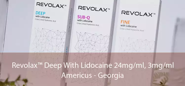 Revolax™ Deep With Lidocaine 24mg/ml, 3mg/ml Americus - Georgia