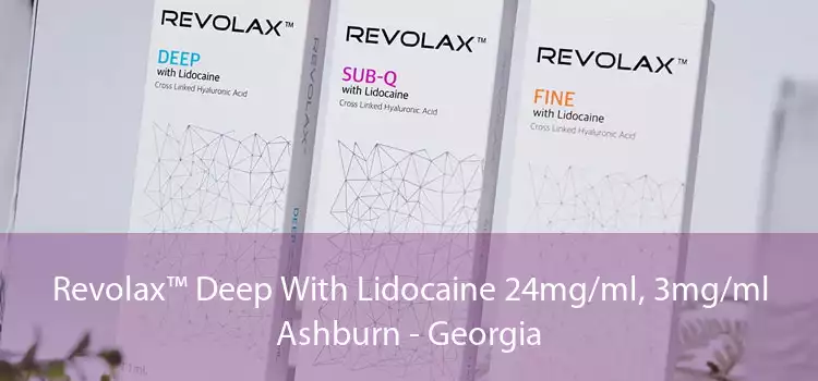 Revolax™ Deep With Lidocaine 24mg/ml, 3mg/ml Ashburn - Georgia