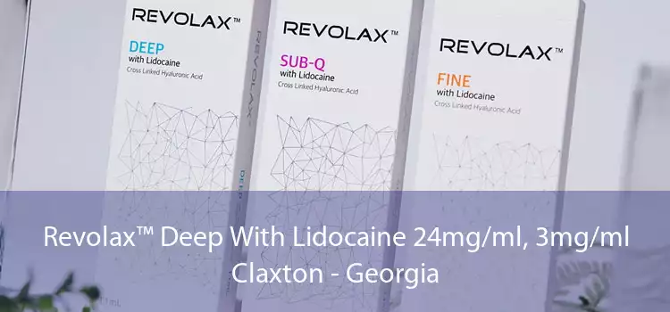 Revolax™ Deep With Lidocaine 24mg/ml, 3mg/ml Claxton - Georgia