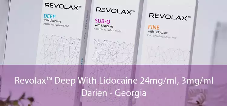 Revolax™ Deep With Lidocaine 24mg/ml, 3mg/ml Darien - Georgia
