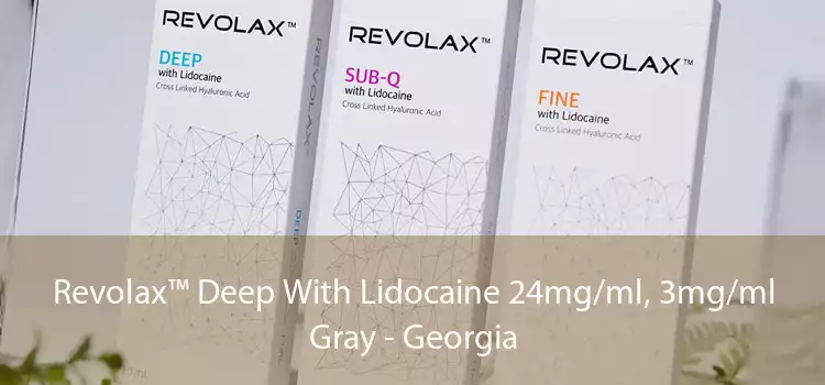 Revolax™ Deep With Lidocaine 24mg/ml, 3mg/ml Gray - Georgia