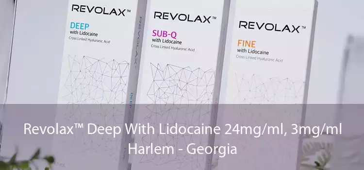 Revolax™ Deep With Lidocaine 24mg/ml, 3mg/ml Harlem - Georgia