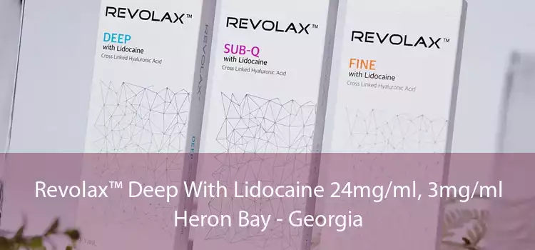 Revolax™ Deep With Lidocaine 24mg/ml, 3mg/ml Heron Bay - Georgia