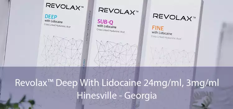 Revolax™ Deep With Lidocaine 24mg/ml, 3mg/ml Hinesville - Georgia
