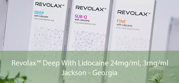 Revolax™ Deep With Lidocaine 24mg/ml, 3mg/ml Jackson - Georgia