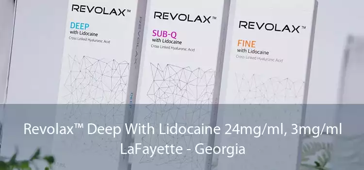 Revolax™ Deep With Lidocaine 24mg/ml, 3mg/ml LaFayette - Georgia