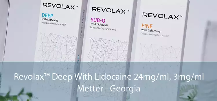Revolax™ Deep With Lidocaine 24mg/ml, 3mg/ml Metter - Georgia