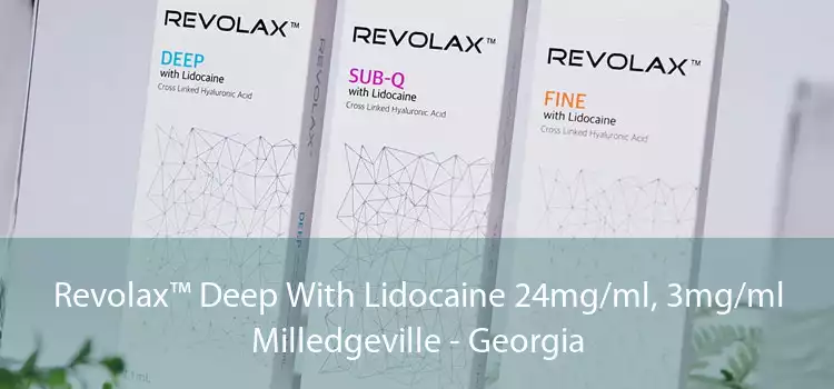 Revolax™ Deep With Lidocaine 24mg/ml, 3mg/ml Milledgeville - Georgia