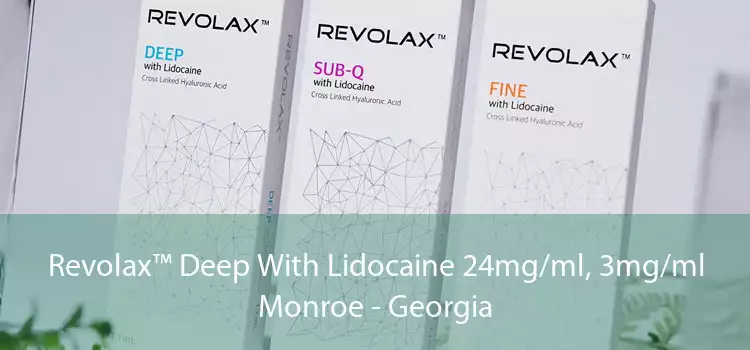 Revolax™ Deep With Lidocaine 24mg/ml, 3mg/ml Monroe - Georgia