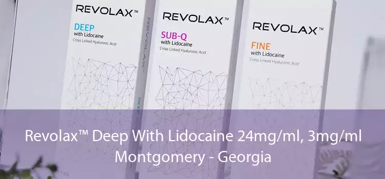 Revolax™ Deep With Lidocaine 24mg/ml, 3mg/ml Montgomery - Georgia