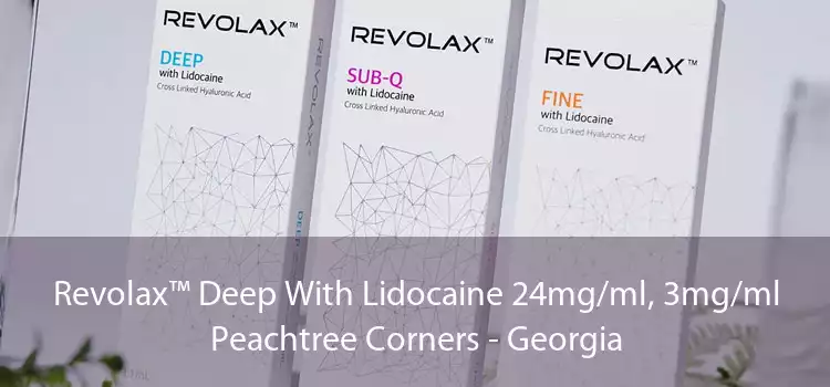 Revolax™ Deep With Lidocaine 24mg/ml, 3mg/ml Peachtree Corners - Georgia