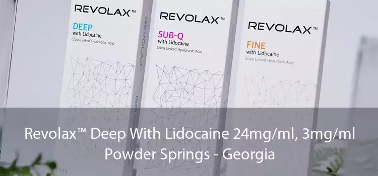 Revolax™ Deep With Lidocaine 24mg/ml, 3mg/ml Powder Springs - Georgia