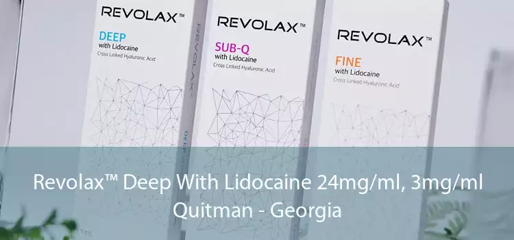 Revolax™ Deep With Lidocaine 24mg/ml, 3mg/ml Quitman - Georgia
