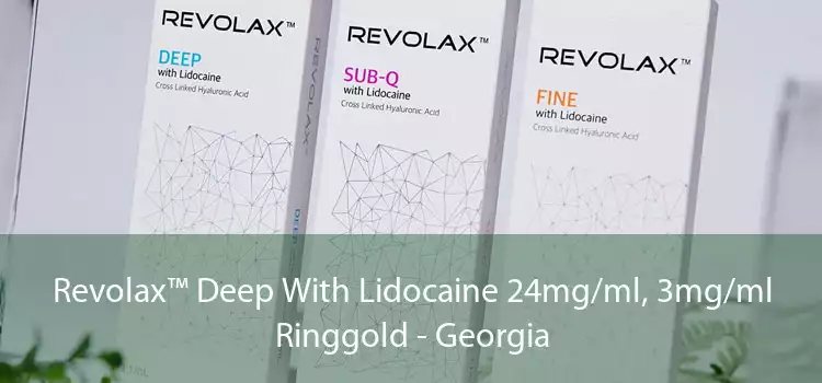 Revolax™ Deep With Lidocaine 24mg/ml, 3mg/ml Ringgold - Georgia
