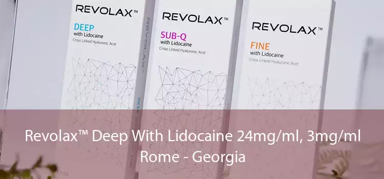 Revolax™ Deep With Lidocaine 24mg/ml, 3mg/ml Rome - Georgia