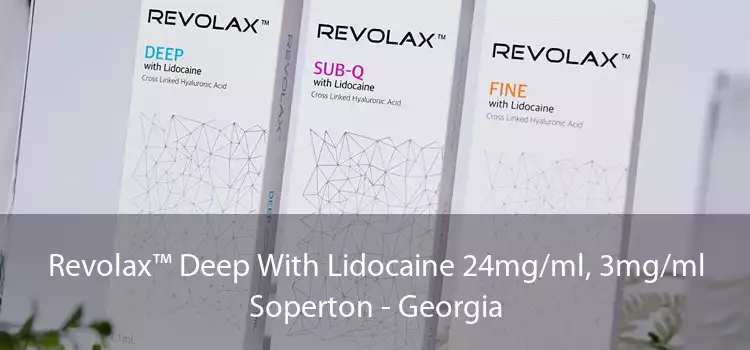 Revolax™ Deep With Lidocaine 24mg/ml, 3mg/ml Soperton - Georgia