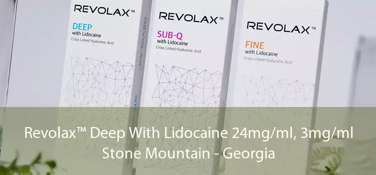 Revolax™ Deep With Lidocaine 24mg/ml, 3mg/ml Stone Mountain - Georgia