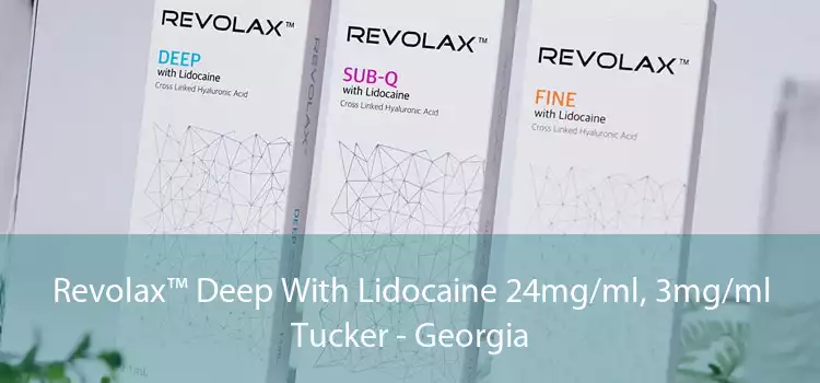 Revolax™ Deep With Lidocaine 24mg/ml, 3mg/ml Tucker - Georgia