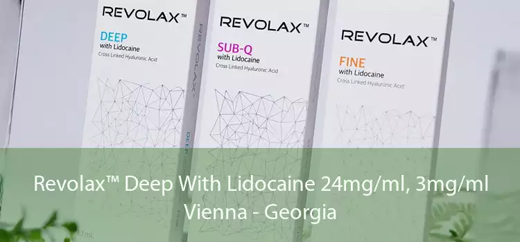 Revolax™ Deep With Lidocaine 24mg/ml, 3mg/ml Vienna - Georgia