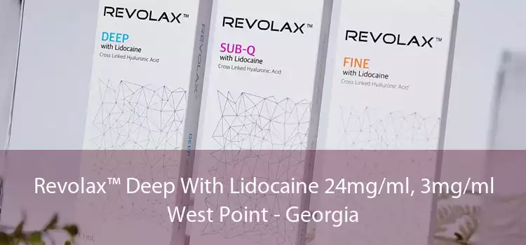 Revolax™ Deep With Lidocaine 24mg/ml, 3mg/ml West Point - Georgia