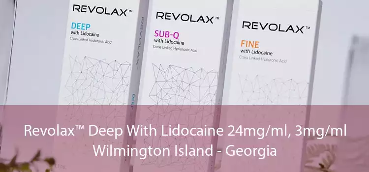 Revolax™ Deep With Lidocaine 24mg/ml, 3mg/ml Wilmington Island - Georgia